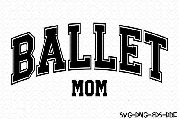 Ballet Mom Varsity SVG PNG Design