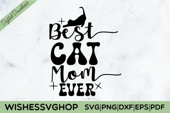 Best Cat Mom Ever SVG PNG