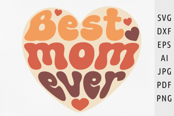 Best Mom Ever SVG Heart for Embroidery