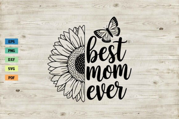 Best Mom Ever SVG Mama SVG Mother’s Day