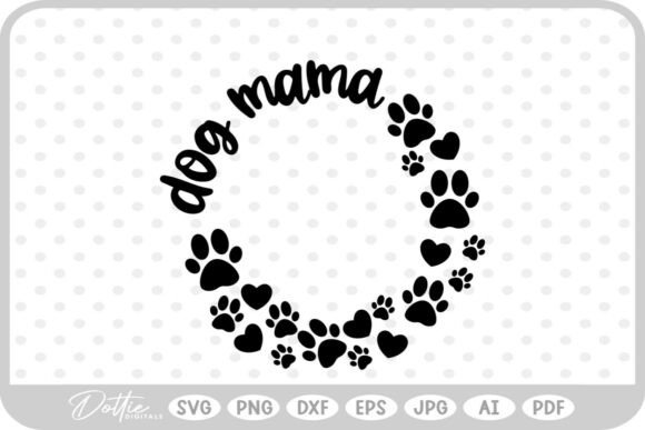 Dog Puppy Mom Mama SVG PNG DXF