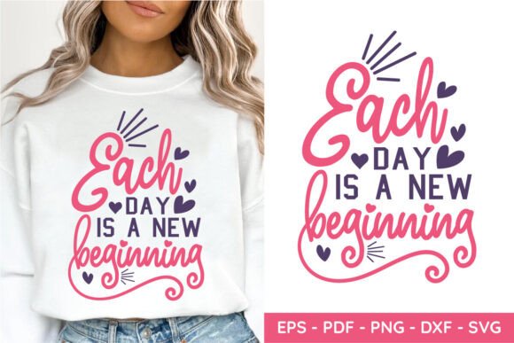 Each Day Is a New Beginning Mom Life SVG