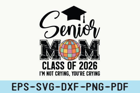 Graduation SVG: MOM CLASS of 2026 SVG