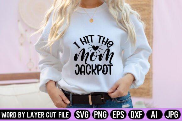I Hit the Mom Jackpot SVG Design