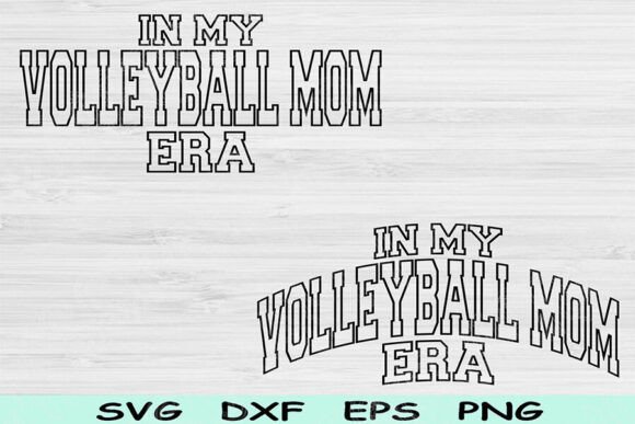 In My Volleyball Mom Era SVG PNG Files