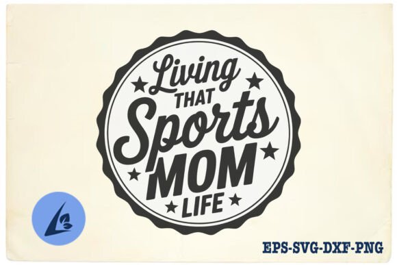 Living Sports Mom Life SVG