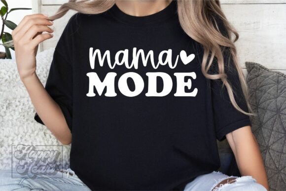 Mama Mode SVG – Mom Life Mothers Day PNG