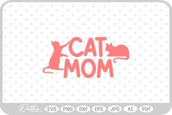 Mama Mom Cat SVG PNG DXF