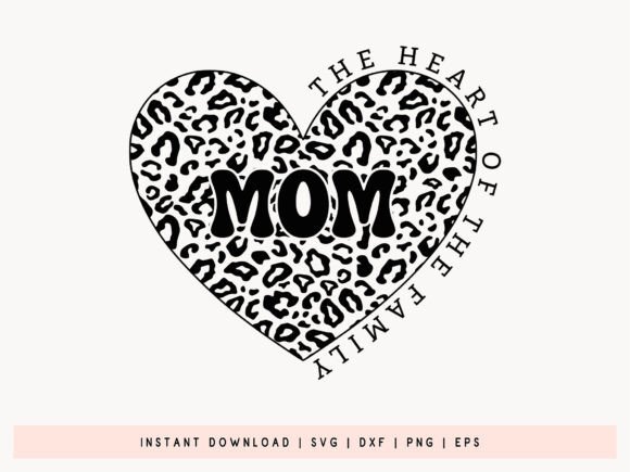 Mom the Heart of the Family Design SVG