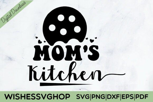 Mom’s Kitchen SVG PNG