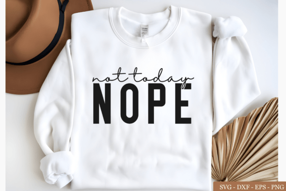 Nope Not Today SVG, Sassy Mom Life