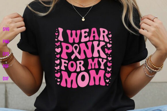 Retro I Wear Pink for My Mom Shirt SVG