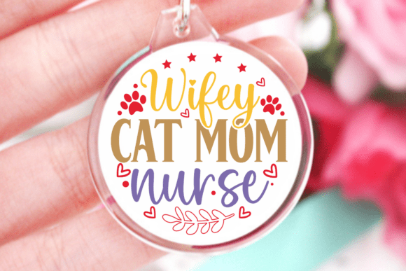 Wifey Cat Mom Nurse SVG, Keychain SVG